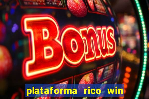 plataforma rico win paga mesmo